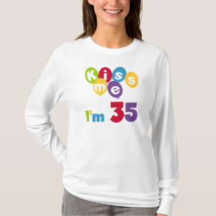 Kiss Me I'm 35 Birthday T-shirts and GIfts
