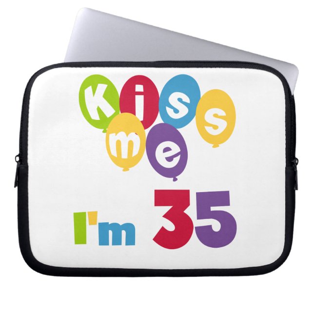 Kiss Me I'm 35 Birthday T-shirts and GIfts Laptop Sleeve (Front)