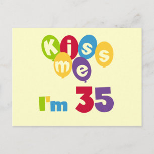 Kiss Me I'm 35 Birthday T-shirts and GIfts Postcard