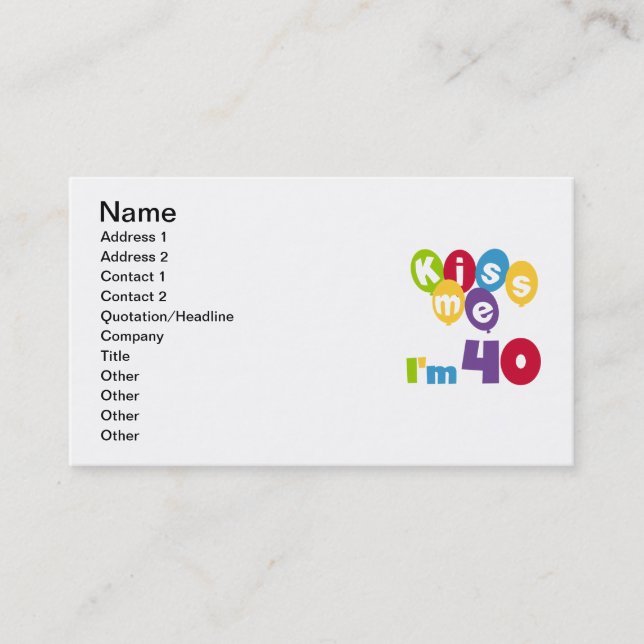 Kiss Me I'm 40 Birthday T-shirts and Gifts Business Card (Front)