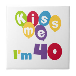 Kiss Me I'm 40 Birthday T-shirts and Gifts Tile