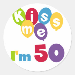 Kiss Me I'm 50 Birthday T-shirts and Gifts Classic Round Sticker
