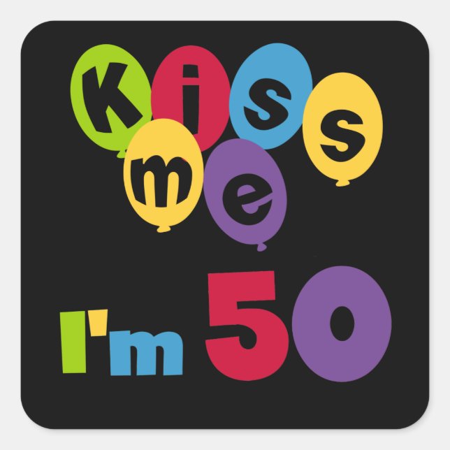 Kiss Me I'm 50 Birthday T-shirts and Gifts Square Sticker (Front)