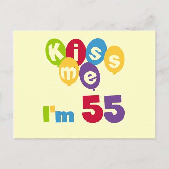 Kiss Me I'm 55 Birthday Tshirts and Gifts Postcard (Front)