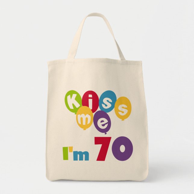 Kiss Me I'm 70 Birthday T-shirts and Gifts Tote Bag (Front)
