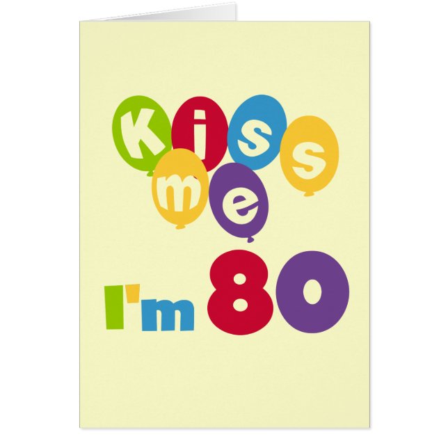 Kiss Me I'm 80 Birthday T-shirts and Gifts (Front)