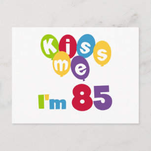 Kiss Me I'm 85 Birthday T-shirts and Gifts Postcard