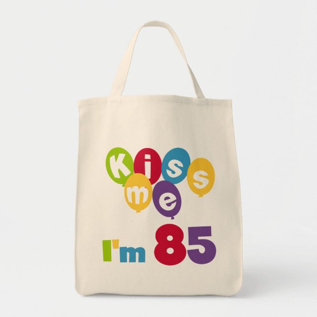 Kiss Me I'm 85 Birthday T-shirts and Gifts Tote Bag (Front)