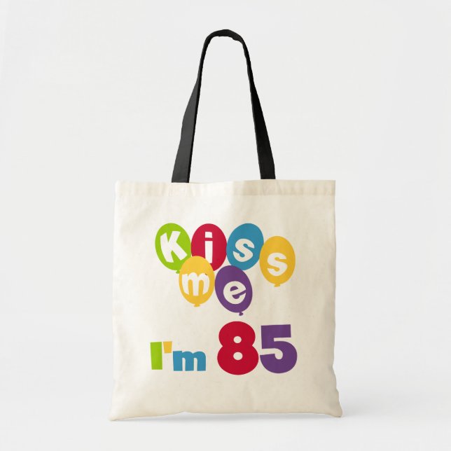 Kiss Me I'm 85 Birthday T-shirts and Gifts Tote Bag (Front)