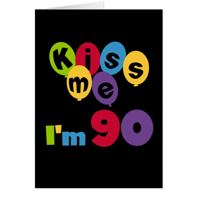 Kiss Me I'm 90 Birthday T-shirts and Gifts (Front)