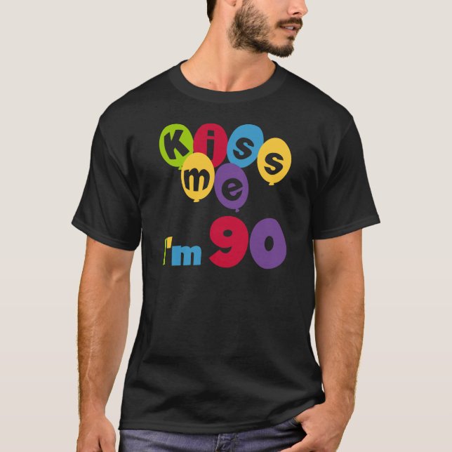 Kiss Me I'm 90 Birthday T-shirts and Gifts (Front)
