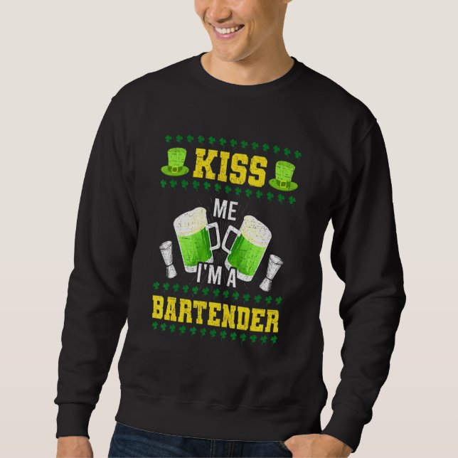 Kiss Me Im A Bartender Bartending Bartender 1 Sweatshirt (Front)