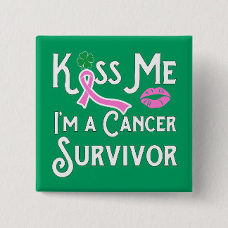 Kiss Me I'm a Breast Cancer Survivor 15 Cm Square Badge