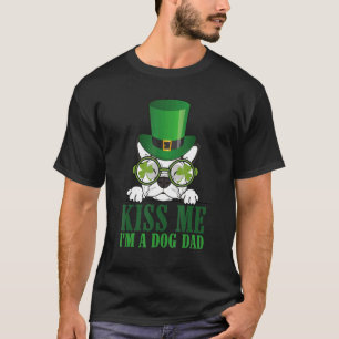 Kiss Me I'm A Dad Dog St Patricks Day Shamrock Pug T-Shirt