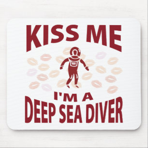 Kiss Me I'm A Deep Sea Diver Mouse Mat