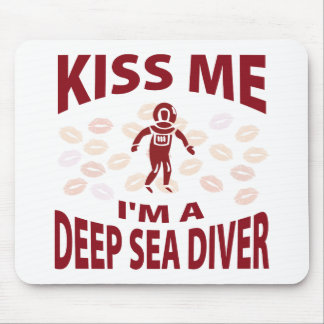 Kiss Me I'm A Deep Sea Diver Mouse Mat