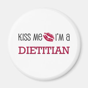 Kiss Me I'm a DIETITIAN Magnet