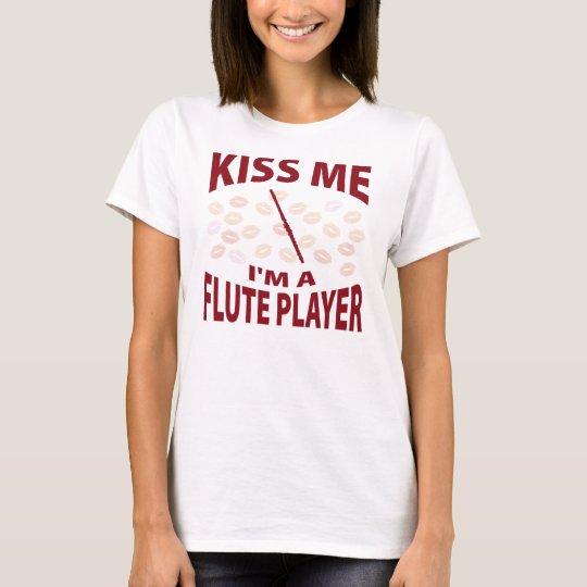 Kiss Me I'm A Flute Player T-Shirt