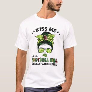 Kiss Me Im A Football Girl Irish Shamrock St Patri T-Shirt