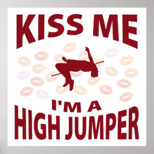 Kiss Me I'm A High Jumper Poster