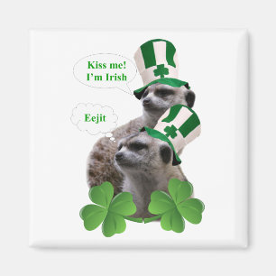 Kiss me I'm a Irish meerkat design Magnet