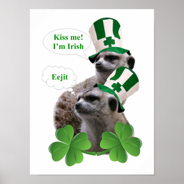 Kiss me I'm a Irish meerkat design Poster (Front)