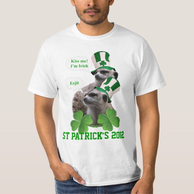 Kiss me I'm a Irish meerkat design T-Shirt (Front)