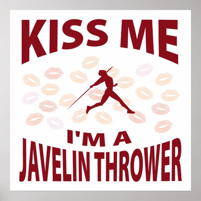 Kiss Me I'm A Javelin Thrower Poster (Front)
