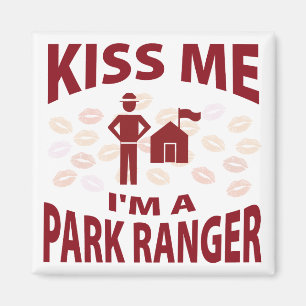 Kiss Me I'm A Park Ranger Magnet