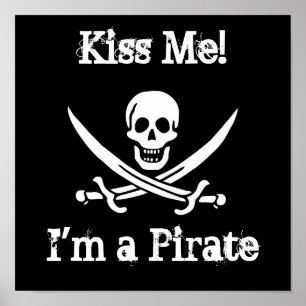 Kiss Me! I'm a Pirate Poster