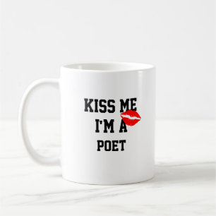 Kiss Me Im A Poet Mug