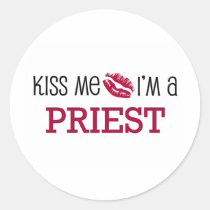 Kiss Me I'm a PRIEST Classic Round Sticker