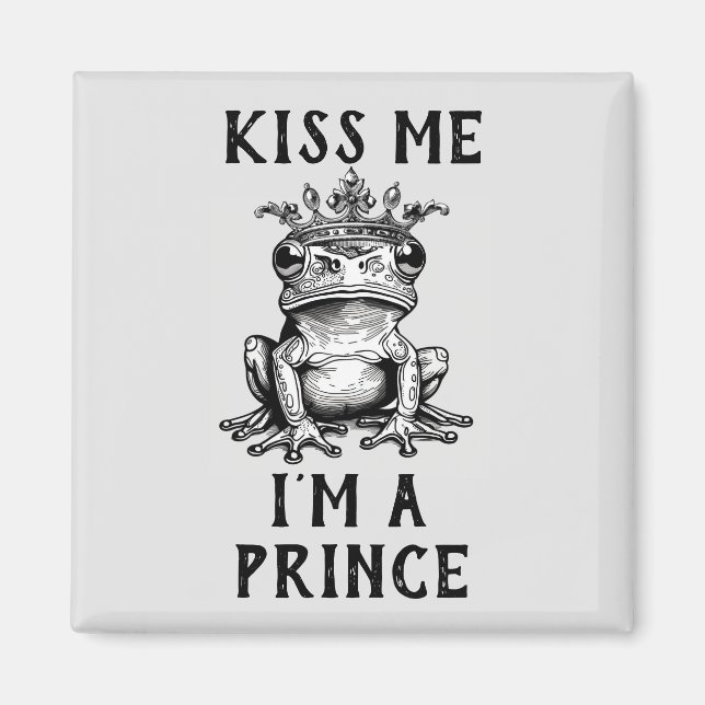 Kiss Me I'm A Prince Magnet (Front)