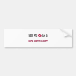Kiss Me I'm a REAL ESTATE AGENT Bumper Sticker