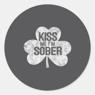 Kiss Me I'm A Sober St Patrick's Day Gif Classic Round Sticker
