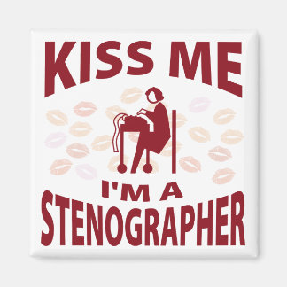 Kiss Me I'm A Stenographer Magnet