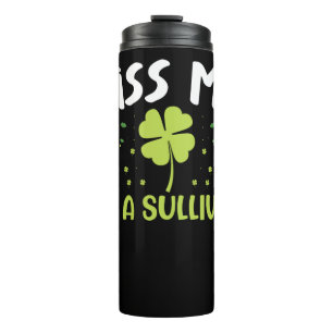 Kiss Me I'm A Sullivan - Last Name Sullivan Thermal Tumbler