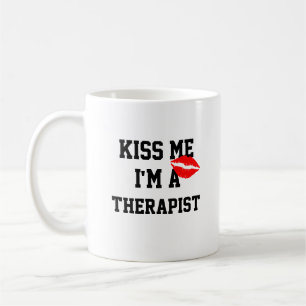 Kiss Me Im A Therapist Mug
