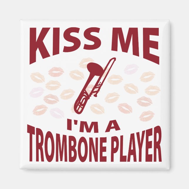 Kiss Me I'm A Trombone Player Magnet (Front)