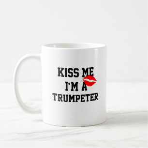 Kiss Me Im A Trumpeter Mug