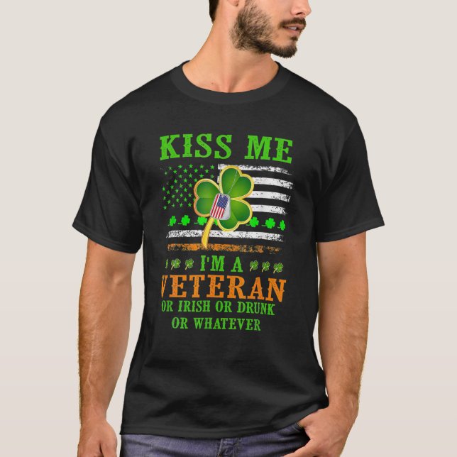 Kiss Me I'm A Veteran Irish St Patrick's Day Veter T-Shirt (Front)