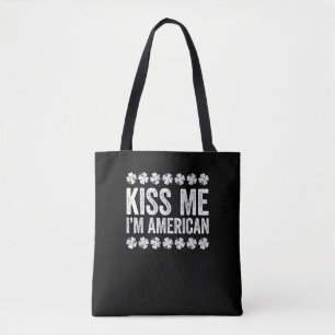 Kiss Me I'm American T-Shirt St Patrick's Day Shir Tote Bag