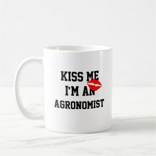 Kiss Me Im An Agronomist Mug