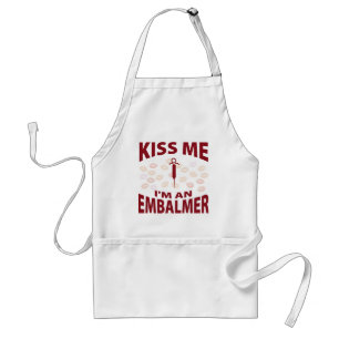 Kiss Me I'm An Embalmer Standard Apron
