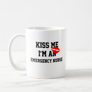 Kiss Me Im An Emergency Nurse Mug