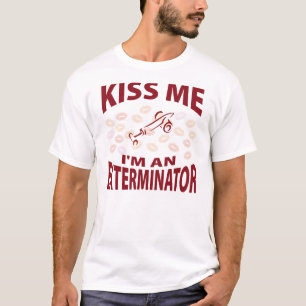 Kiss Me I'm An Exterminator T-Shirt