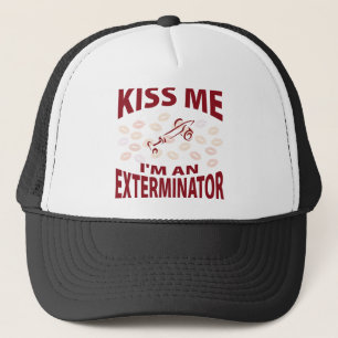 Kiss Me I'm An Exterminator Trucker Hat