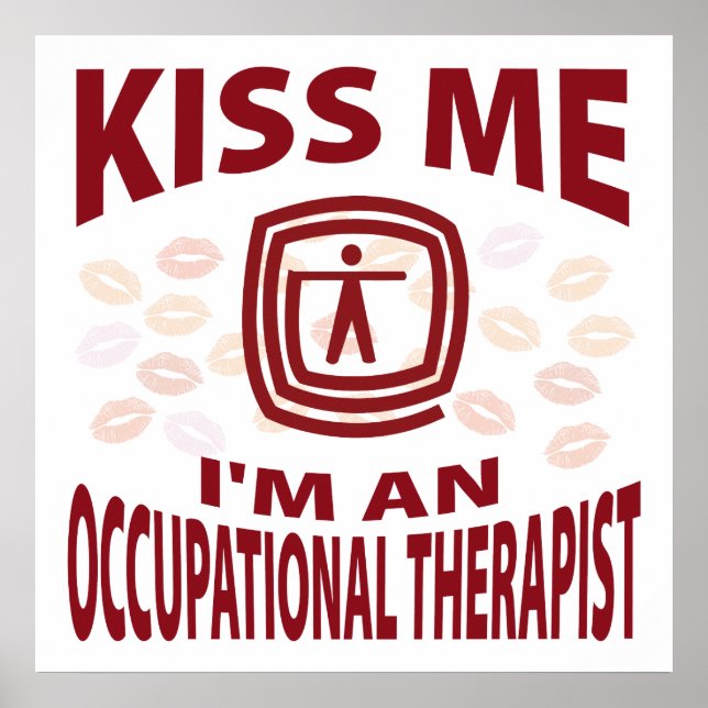 Kiss Me I'm An Occupational Therapist Poster (Front)