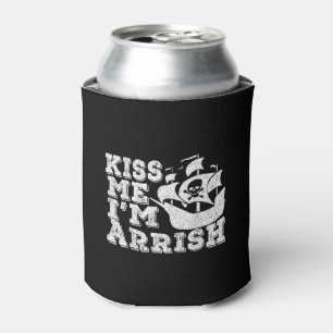 Kiss Me I'm Arrish Pirate Ship Drinking St Patrick Can Cooler