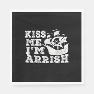 Kiss Me I'm Arrish Pirate Ship Drinking St Patrick Napkin